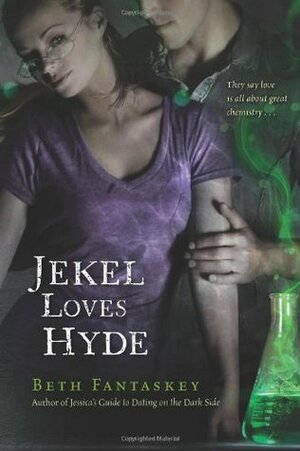 Jekel Loves Hyde by Beth Fantaskey