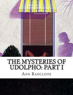 The Mysteries of Udolpho: Part I by Sheba Blake, Ann Radcliffe