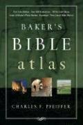 Baker's Bible Atlas by Charles F. Pfeiffer