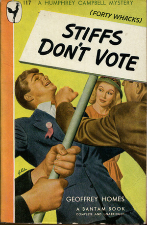 Stiffs Don't Vote by Geoffrey Homes