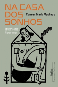 Na casa dos sonhos by Carmen Maria Machado