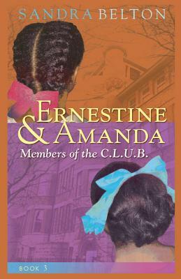 Ernestine & Amanda: Members of the C.L.U.B. by Sandra Belton