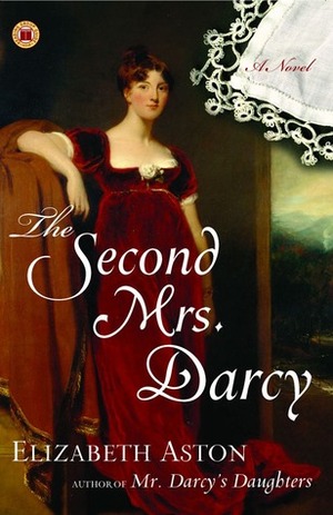The Second Mrs. Darcy by Elizabeth Aston