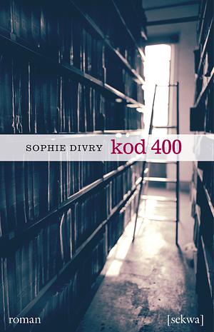 Kod 400 by Sophie Divry