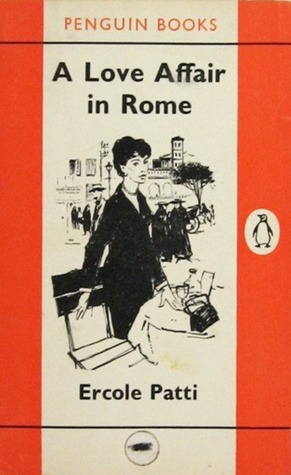 A Love Affair in Rome by Constantine Fitzgibbon, Ercole Patti