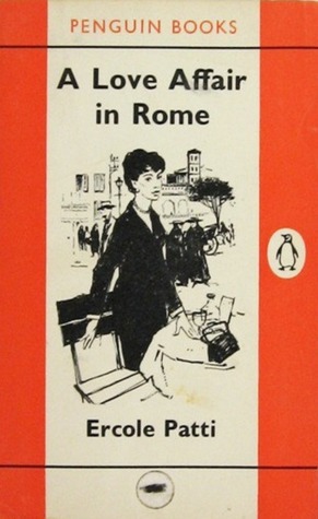 A Love Affair in Rome by Ercole Patti, Constantine Fitzgibbon