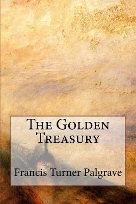 The Golden Treasury by Alfred Pearse, Francis Turner Palgrave