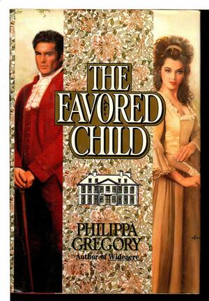 The Favored Child by Philippa Gregory