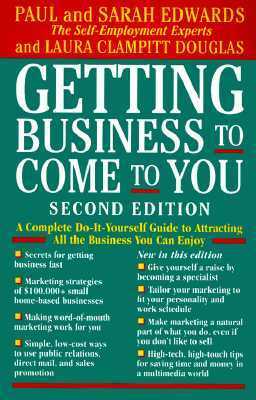 Getting business to come to you by Paul Edwards, Sarah Edwards, Laura Clampitt