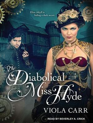 The Diabolical Miss Hyde by Viola Carr