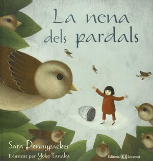 Nena dels pardals, La by Sara Pennypacker