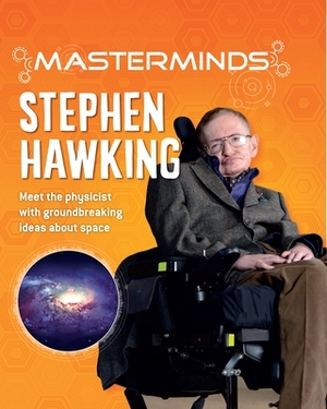 Masterminds: Stephen Hawking by Izzi Howell