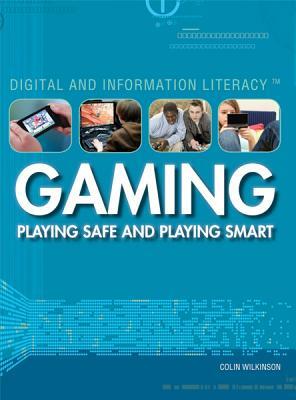 Gaming: Playing Safe and Playing Smart by Colin Wilkinson