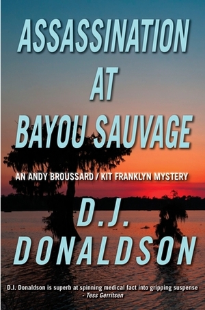 Assassination at Bayou Sauvage by D.J. Donaldson