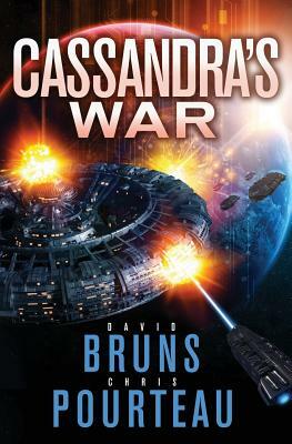 Cassandra's War: A Sci-Fi Corporate Technothriller by David Bruns, Chris Pourteau
