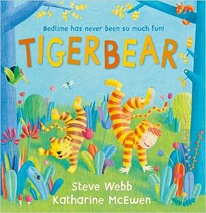 Tigerbear by Kate McEwen, Steve Webb