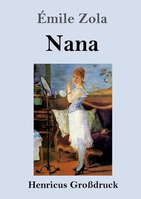 Nana (Großdruck) by Émile Zola