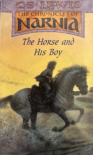 The Horse and His Boy by C.S. Lewis