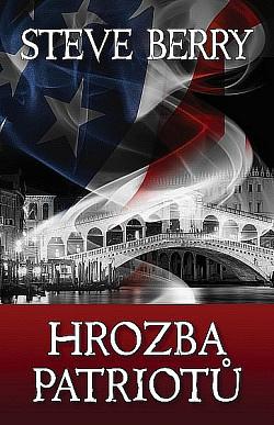 Hrozba patriotů by Steve Berry