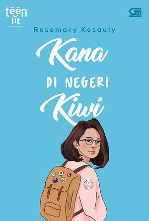 Kana di Negeri Kiwi by Rosemary Kesauly