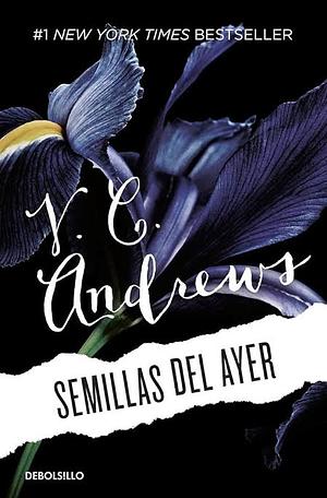 Semillas del ayer by V.C. Andrews