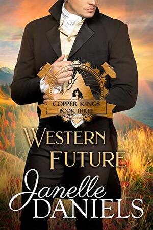 Western Future by Janelle Daniels