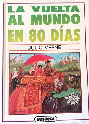 La Vuelta Al Mundo en 80 Dias by Jules Verne