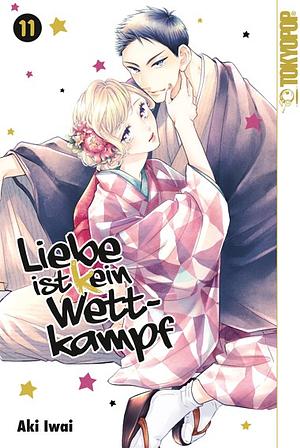 Liebe ist (k)ein Wettkampf, Band 11 by Aki Iwai