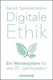 Digitale Ethik by Sarah Spiekermann