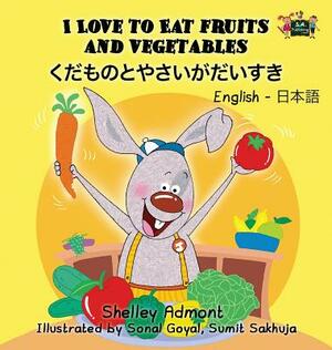 I Love to Eat Fruits and Vegetables: English Japanese Bilingual Edition by Kidkiddos Books, Shelley Admont