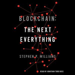 Blockchain: The Next Everything by Stephen Williams