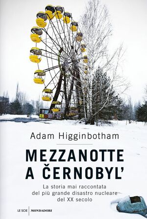 Mezzanotte a Černobyl by Adam Higginbotham