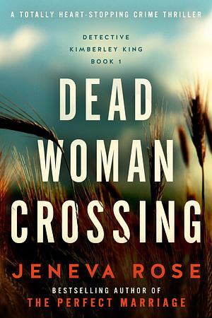 Dead Woman Crossing by Jeneva Rose