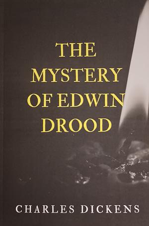 The Mystery of Edwin Drood by Charles Dickens