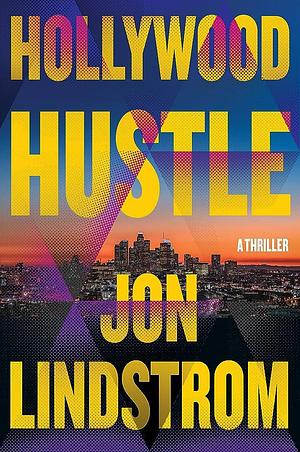 Hollywood Hustle by Jon Lindstrom