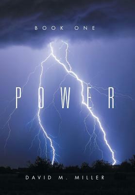 Power: Book One by David M. Miller