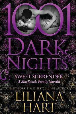 Sweet Surrender: A MacKenzie Family Novella by Liliana Hart