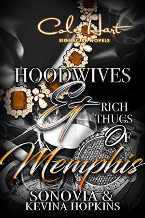Hoodwives & Rich Thugs of Memphis by Sonovia