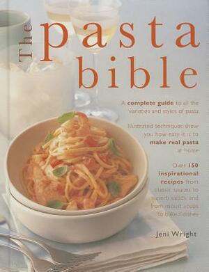 The Pasta Bible by Jeni Wright