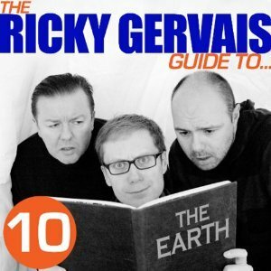 The Ricky Gervais Guide to... Earth by Stephen Merchant, Karl Pilkington, Ricky Gervais
