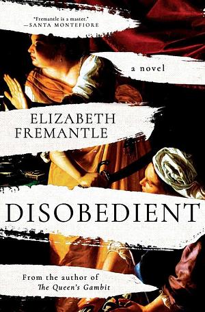 Disobedient by Elizabeth Fremantle