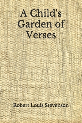 A Child's Garden of Verses: (Aberdeen Classics Collection) by Robert Louis Stevenson