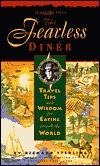 The Fearless Diner: Travel Tips and Wisdom for Eating Around the World by Richard Sterling