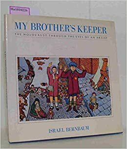 My Brother's Keeper by Israel Bernbaum