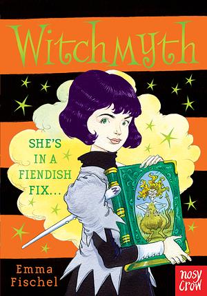 Witchmyth by Emma Fischel