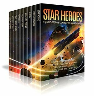 Star Heroes: 9 Novels of Space Exploration, Aliens, and Adventure by Amy J. Murphy, M.R. Forbes, David J. Adams, Megg Jensen, C. Gockel, Glynn Stewart, Chris Fox, Lindsay Buroker, Matt Verish