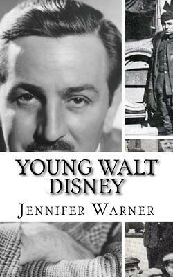 Young Walt Disney: A Biography of Walt Disney's Younger Years by Lifecaps, Jennifer Warner