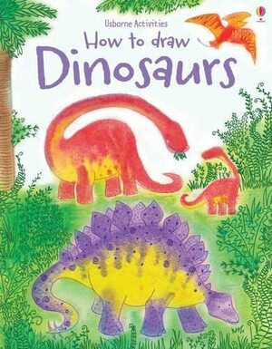 How to Draw Dinosaurs by Fiona Watt