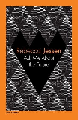 Ask Me about the Future by Rebecca Jessen