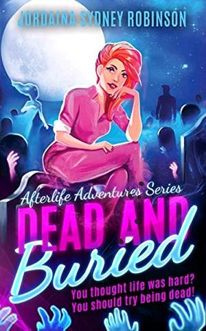 Dead and Buried by Jordaina Sydney Robinson